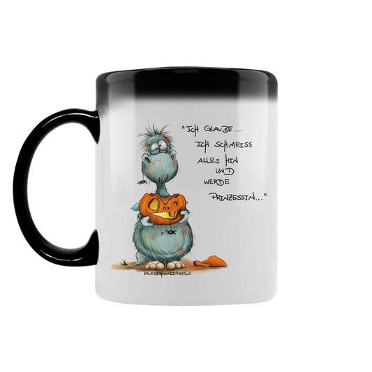 Zaubertasse Ich glaube ich schmeiss alles hin und werde Prinzessin...