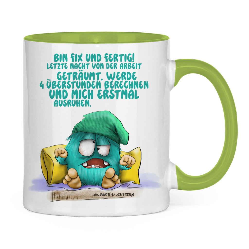Tasse zweifarbig Bin fix und fertig! Letzte Nacht von der Arbeit…