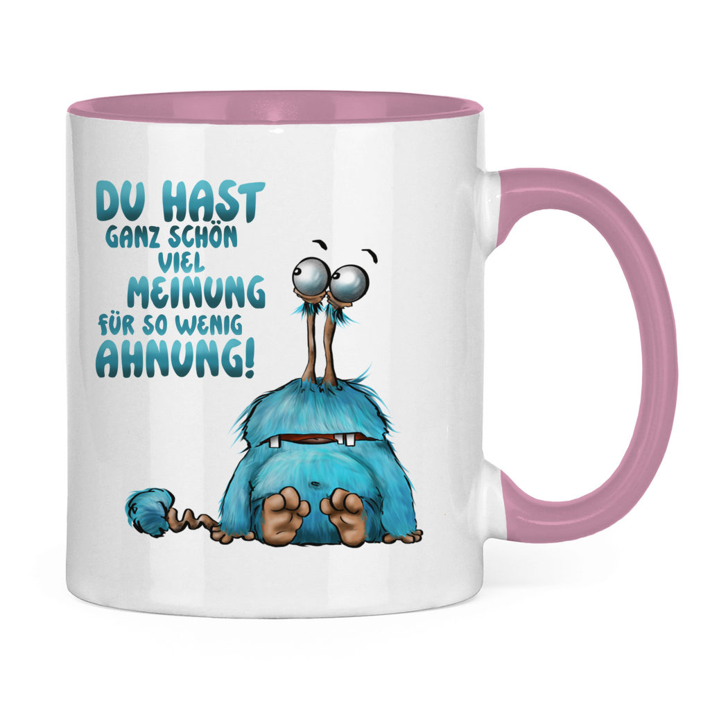 Tasse zweifarbig Du hast ganz schön viel Meinung für so wenig Ahnung!