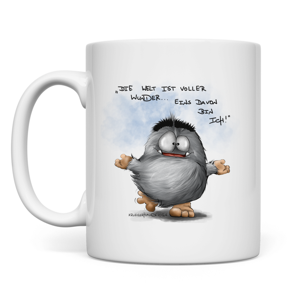 Tasse Die Welt ist voller Wunder... Eins davon bin ich!