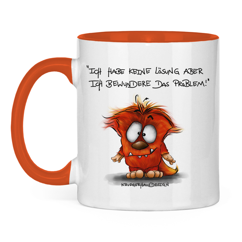 Tasse zweifarbig Ich habe keine Lösung aber ich bewundere das Problem!
