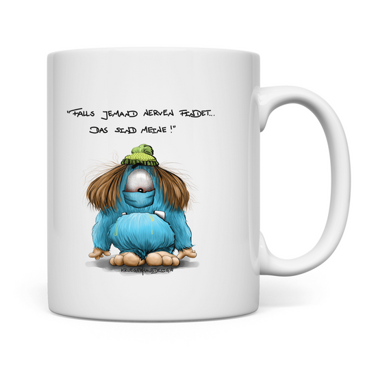 Tasse Falls jemand Nerven findet. Das sind meine!