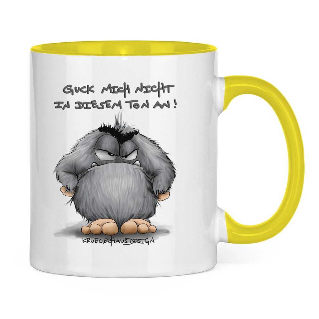 Tasse zweifarbig Guck mich nicht in diesem Ton an!