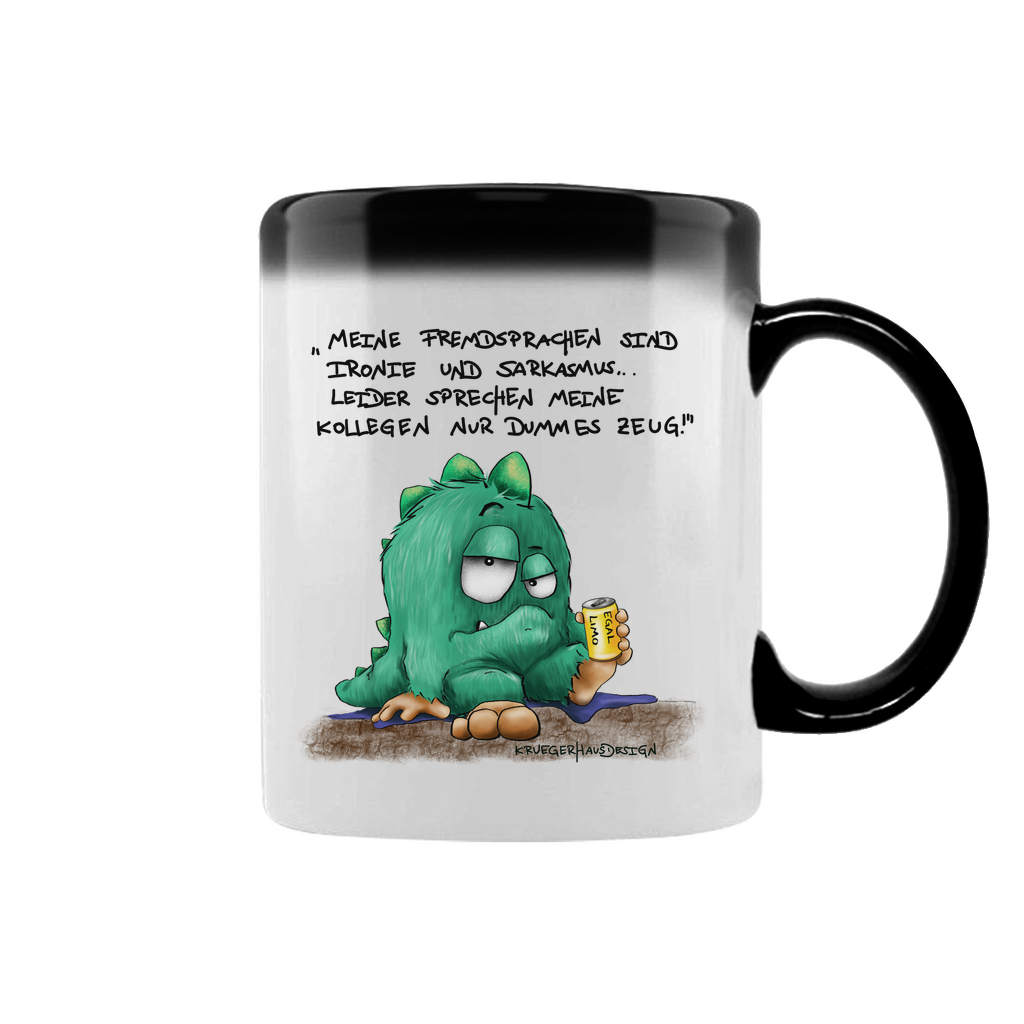Zaubertasse Meine Fremdsprachen sind Ironie und Sarkasmus, leider meine