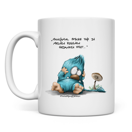 Tasse Manchmal stecke ich in meinen eigenen Gedanken fest