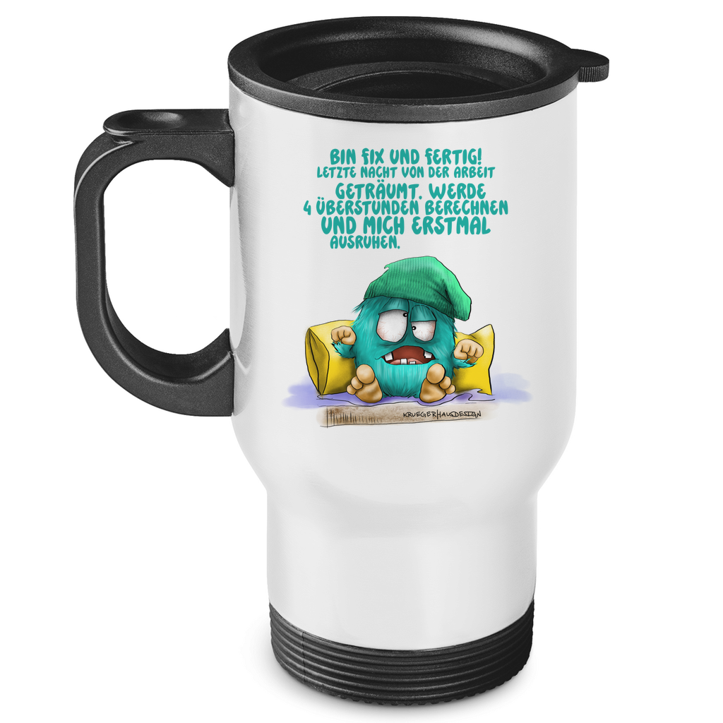 Edelstahl-Thermobecher Bin fix und fertig! Letzte Nacht von der Arbeit…