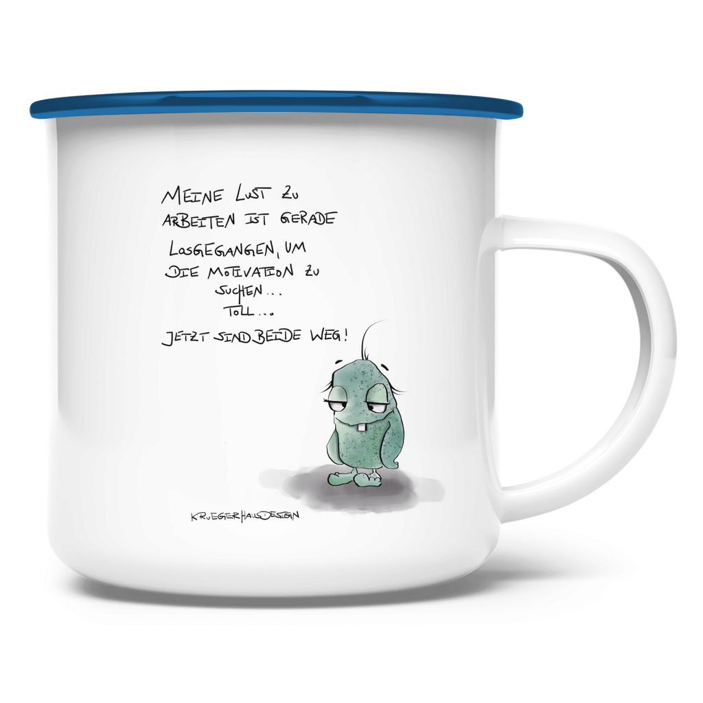 Emaille Tasse Meine Lust zu arbeiten ist gerade losgegangen, um die...