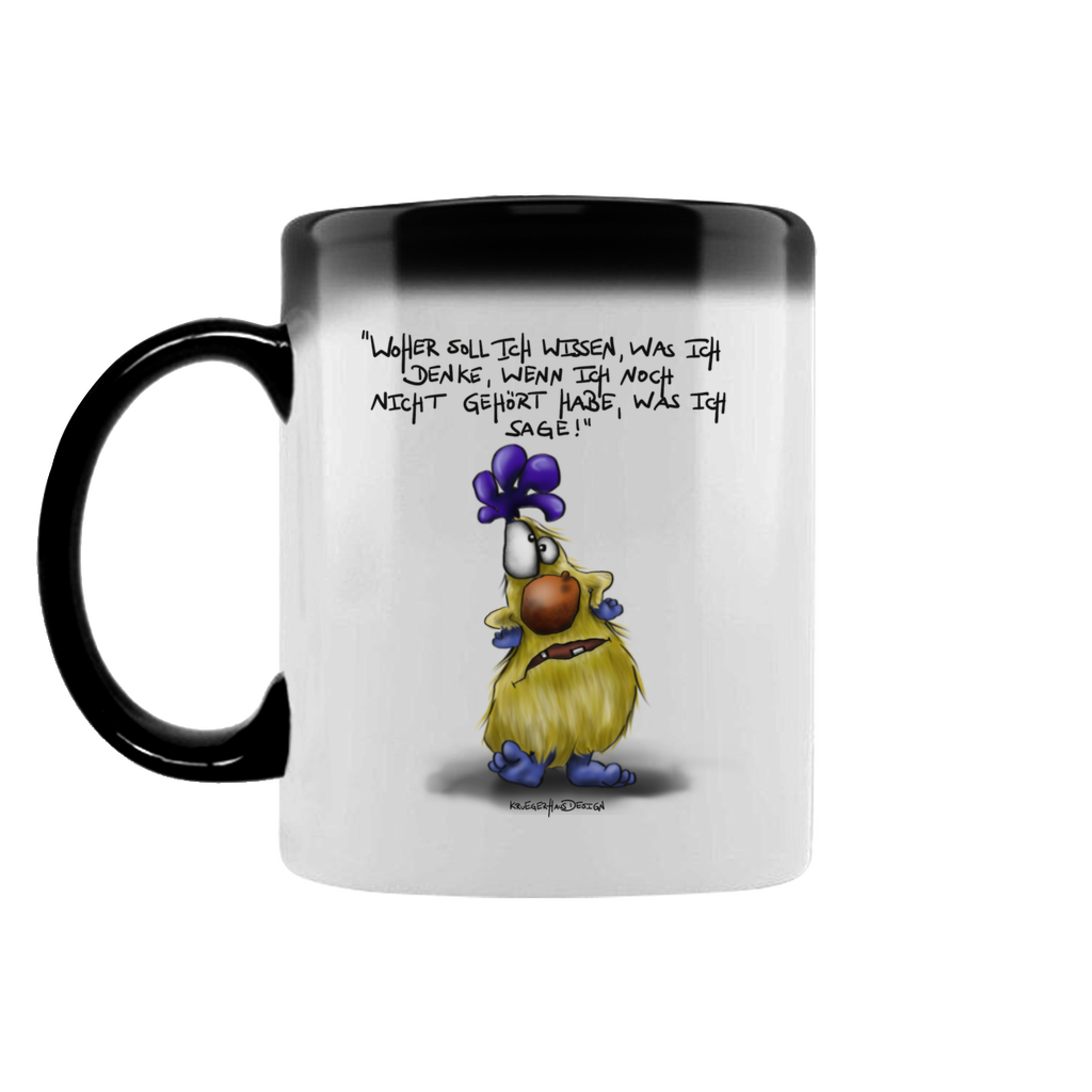 Zaubertasse Woher soll ich wissen, was ich denke, wenn ich noch nicht...