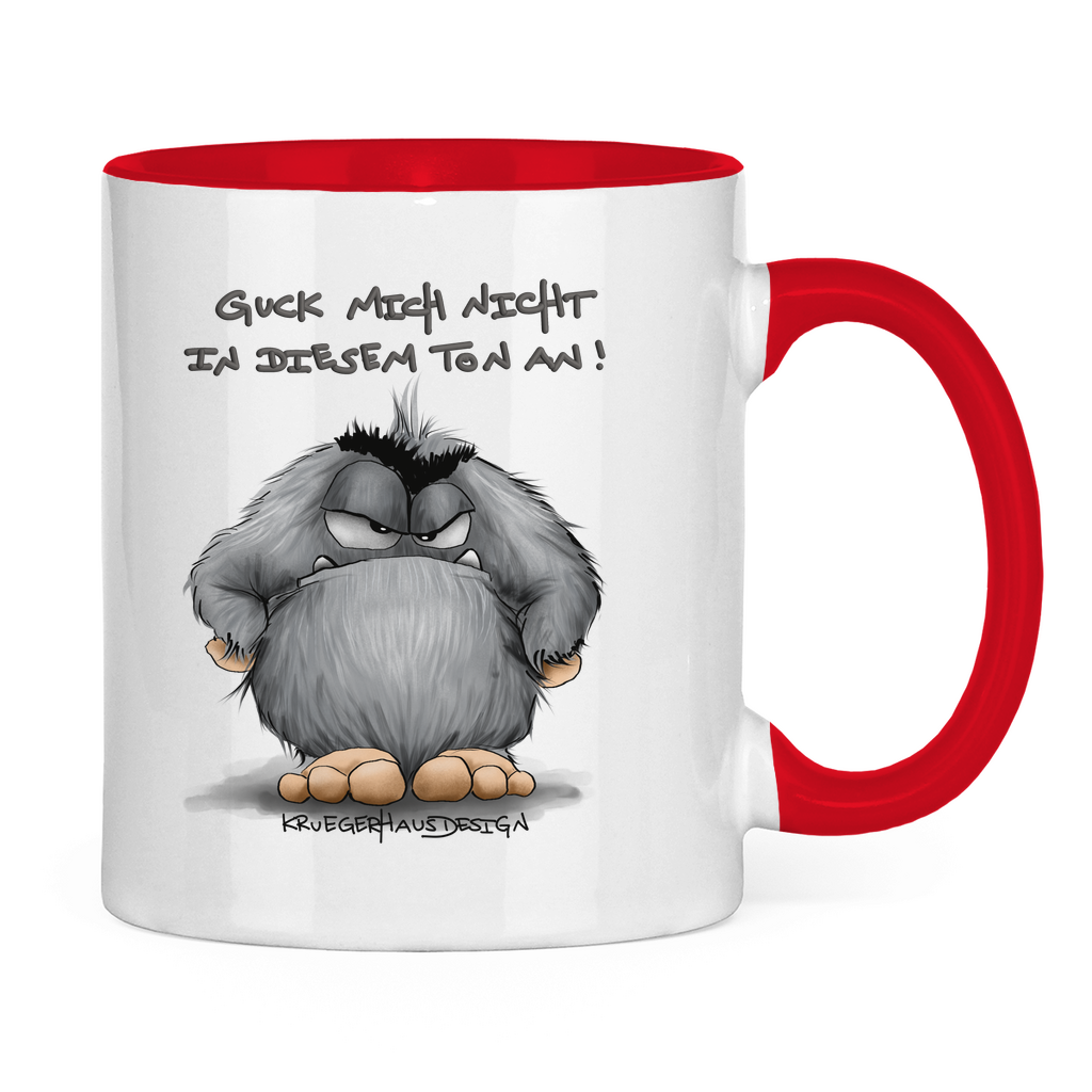 Tasse zweifarbig Guck mich nicht in diesem Ton an!