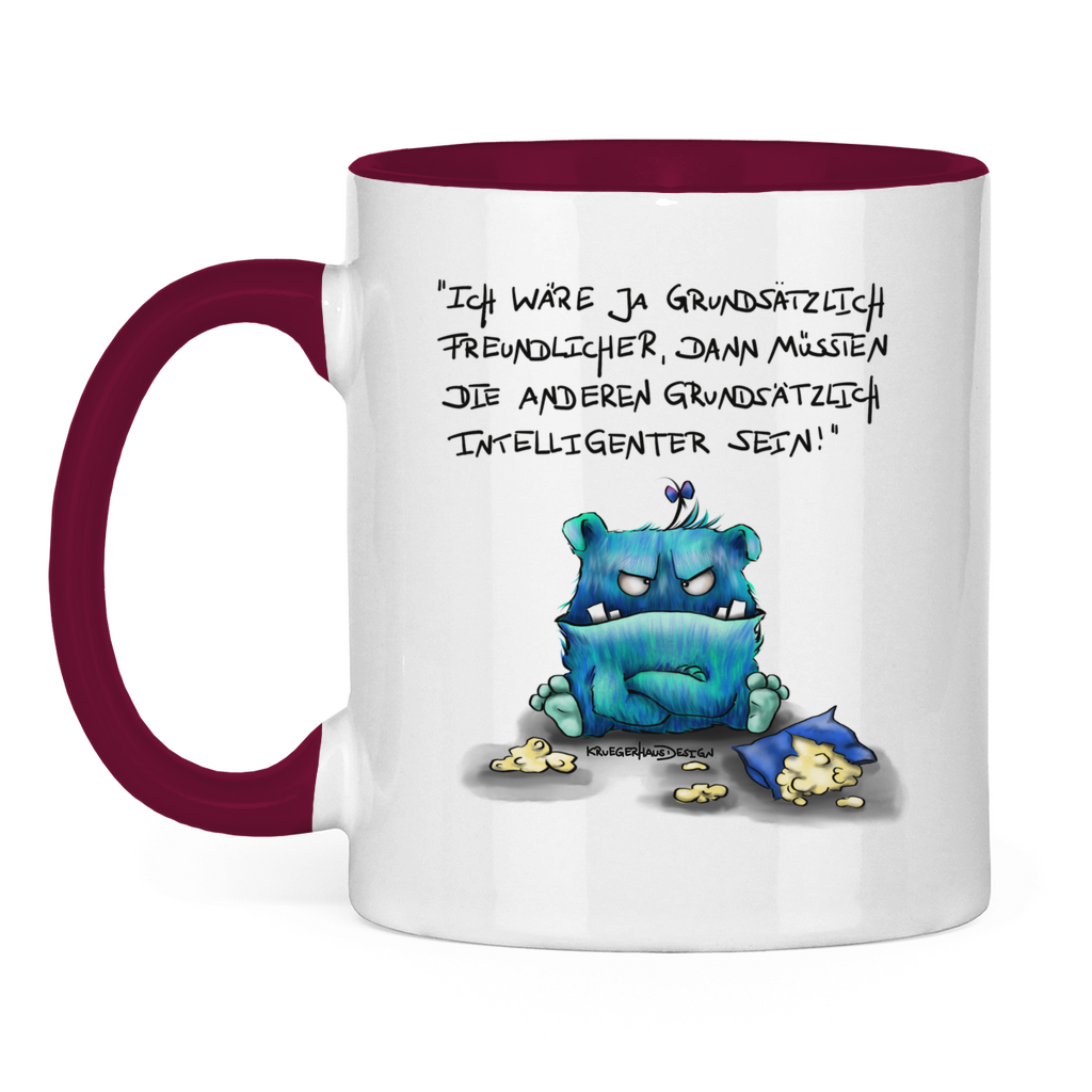 Tasse zweifarbig Ich wäre ja grundsätzlich freundlicher, dann müssten die ...
