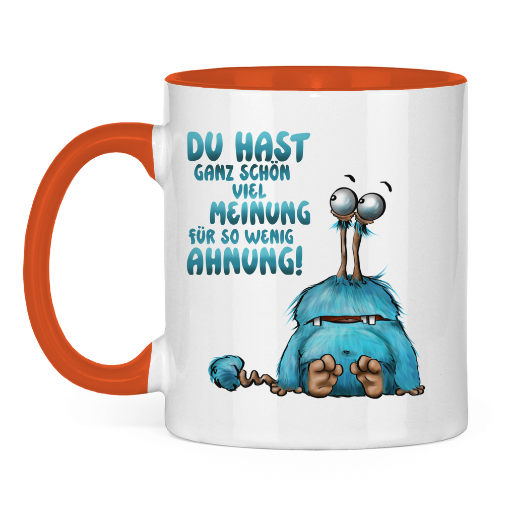 Tasse zweifarbig Du hast ganz schön viel Meinung für so wenig Ahnung!