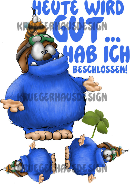 Lustiges Bügelbild DIN A4 Monster Bügelbild „Heute wird gut… hab ich beschlossen!“