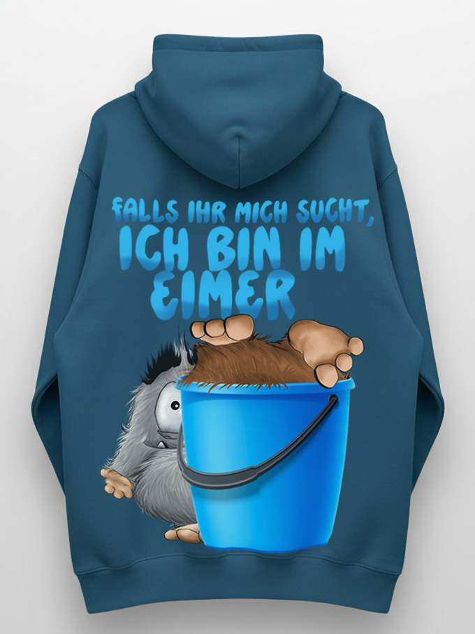 Unisex Hoodie XXL Druck Kruegerhausdesign Monster Gr. S,M, L, XL, XXL, 3XL, Falls ihr mich sucht, ich bin im Eimer!