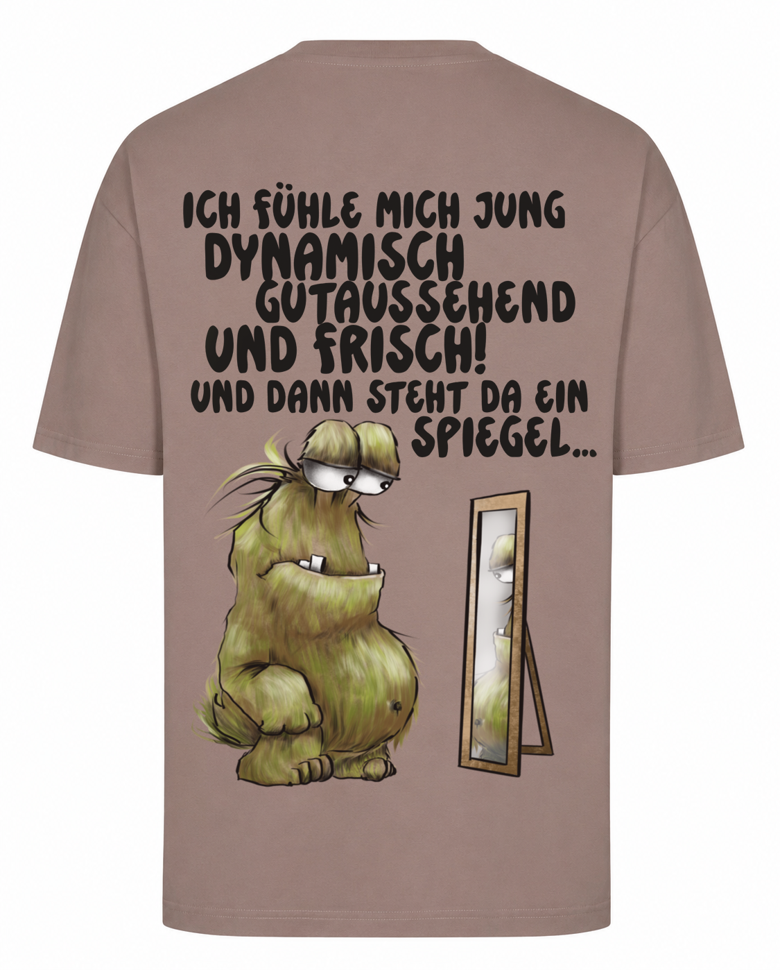 Carl Monster Shirt – Ich fühle mich jung, dynamisch, gutaussehend und frisch… und dann steht da ein Spiegel | Lustiges Sarkasmus T-Shirt