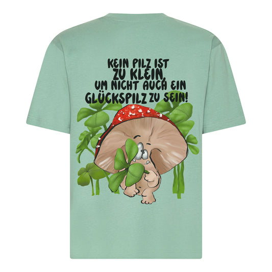 Lustiges Pilz T-Shirt – Kein Pilz ist zu klein, um ein Glückspilz zu sein!