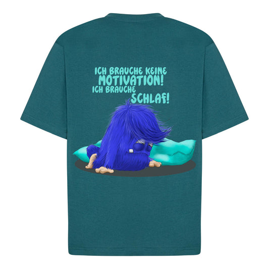 T-Shirt „Ich brauche keine Motivation… ich brauche Schlaf!“