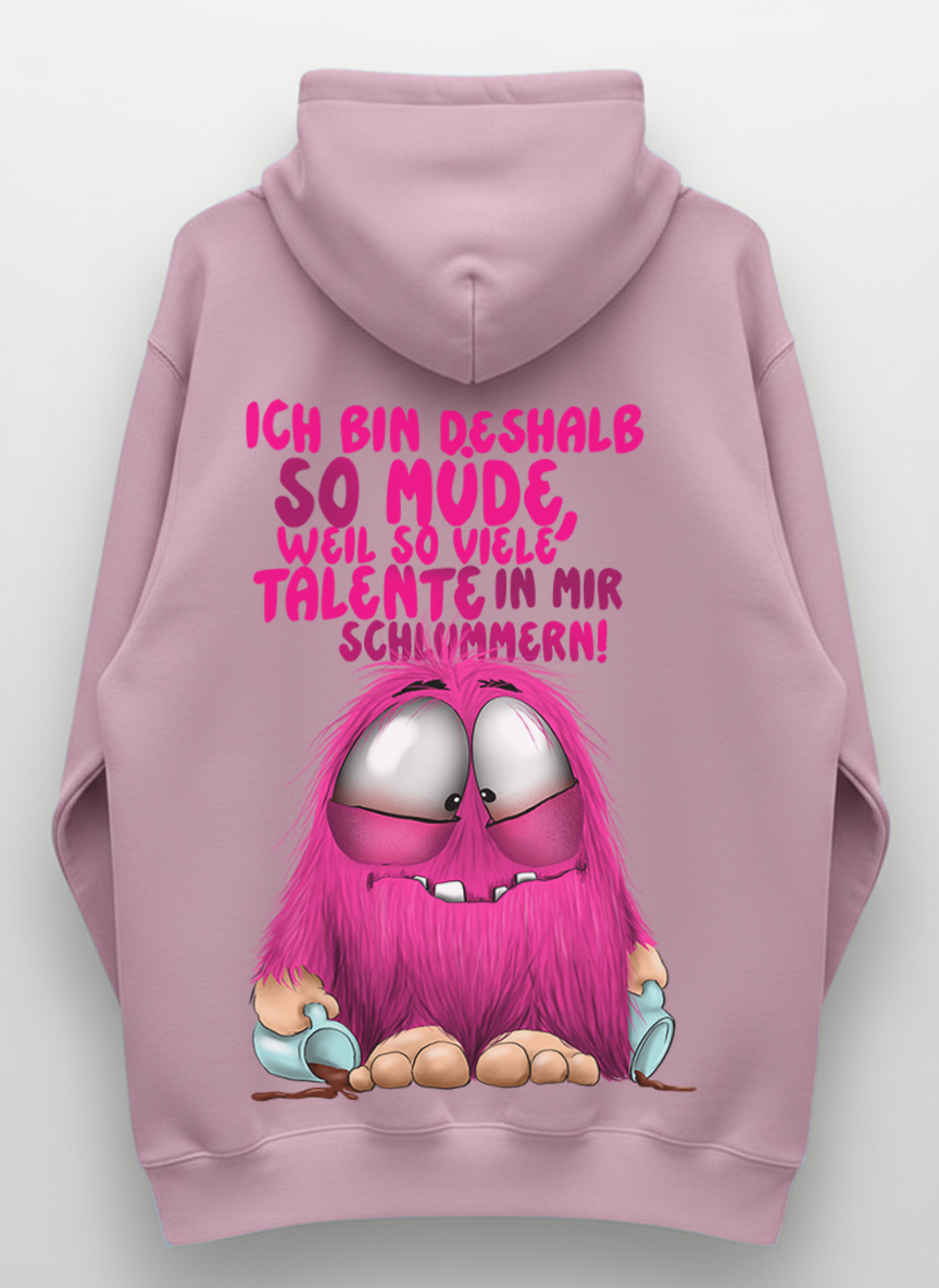 Unisex Hoodie XXL Druck Kruegerhausdesign Monster Gr. S,M, L, XL, XXL, 3XL, Ich bin deshalb so müde, weil so viele Talente in mir schlummern!