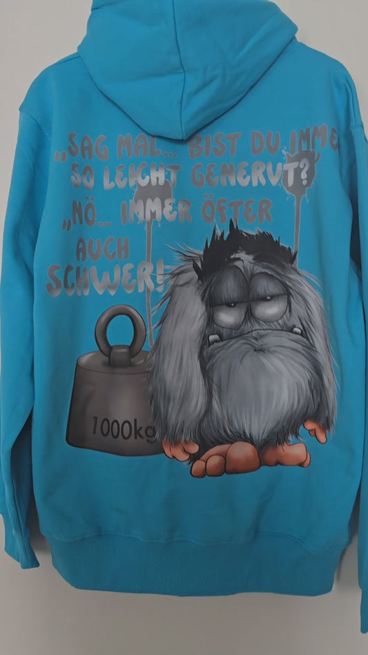 TUnisex Hoodie Jacke XXL Druck Kruegerhausdesign Monster in türkis Gr. XL, Horst, Sag mal... Bist du immer so leicht genervt?...