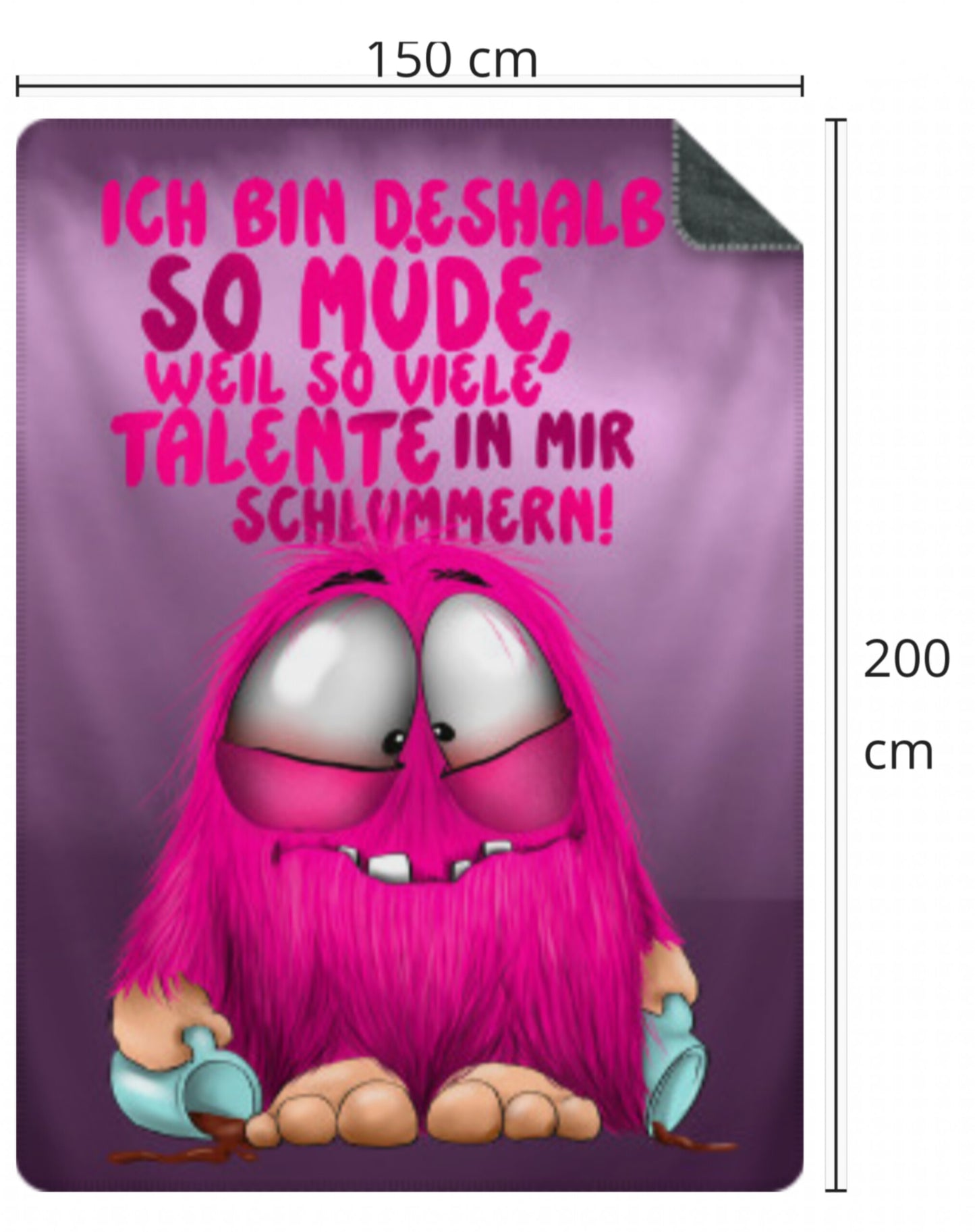 Premium Kuscheldecke, superweich, 150 x 200cm, Kruegerhausdesign Monster, Ich bin deshalb so müde, weil so viele Talente in nir schlummern!