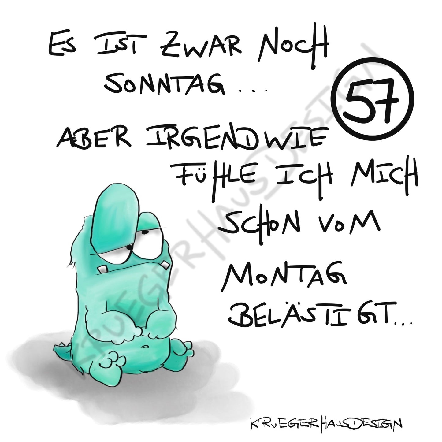 Poster von Kruegerhausdesign mit Monster und Spruch freie Wahl