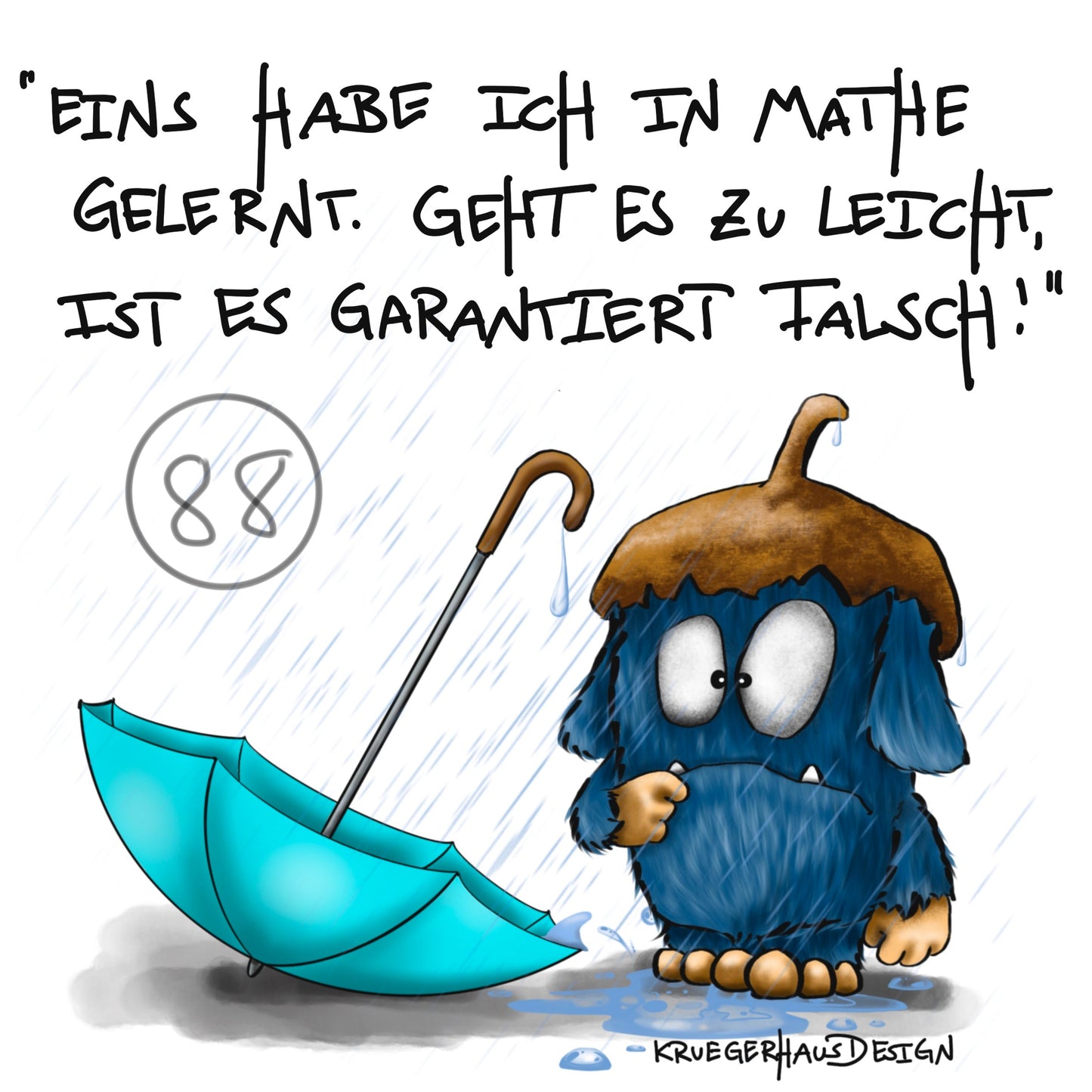 Poster von Kruegerhausdesign mit Monster und Spruch freie Wahl