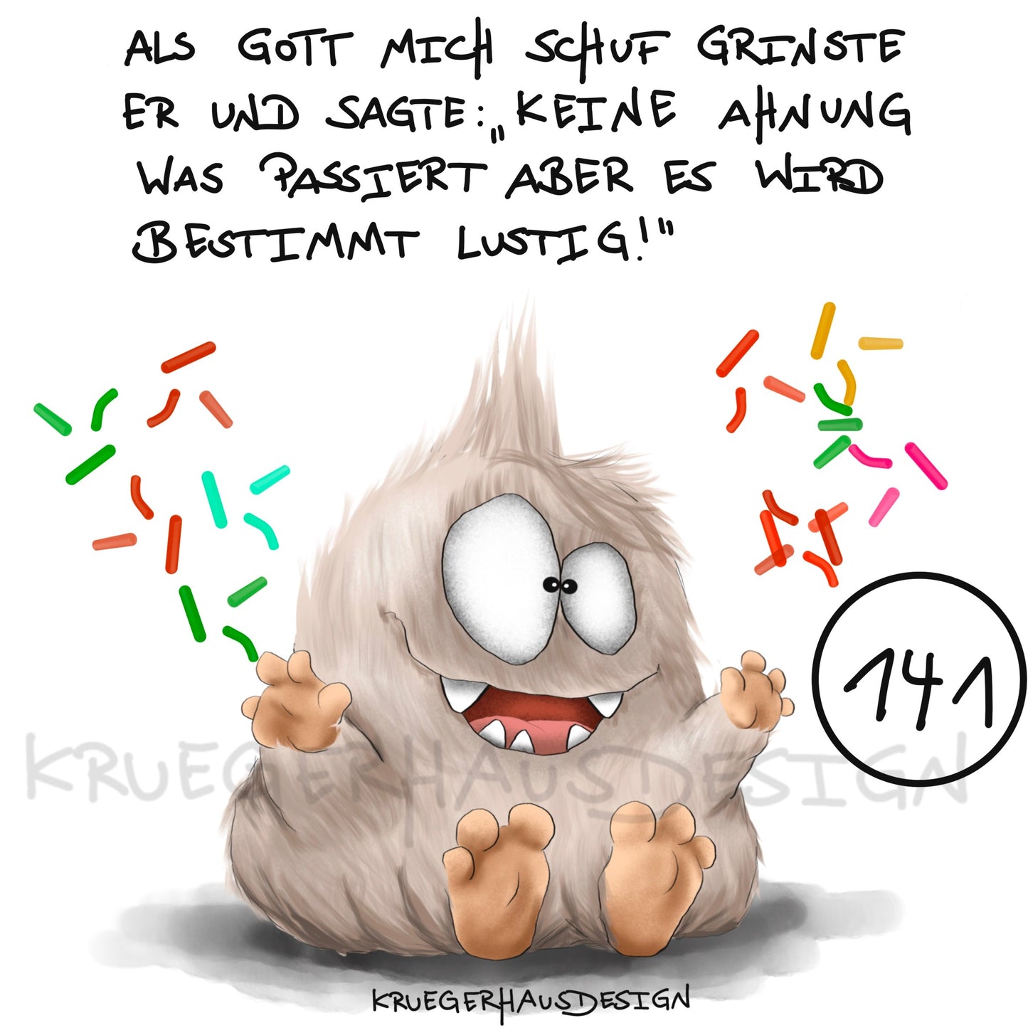 Poster von Kruegerhausdesign mit Monster und Spruch freie Wahl