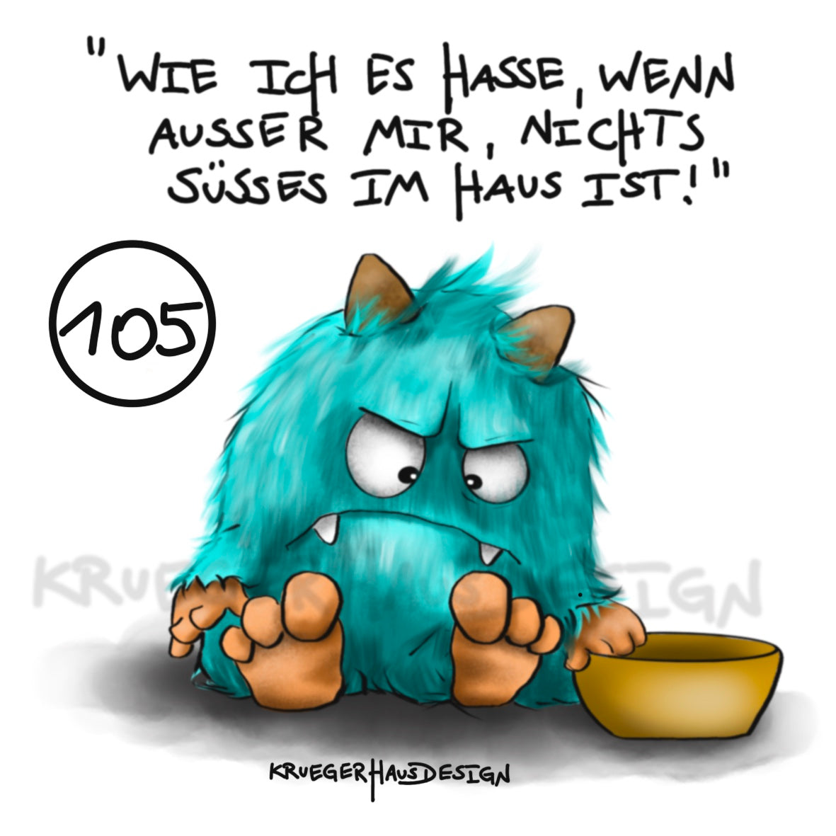 Poster von Kruegerhausdesign mit Monster und Spruch freie Wahl