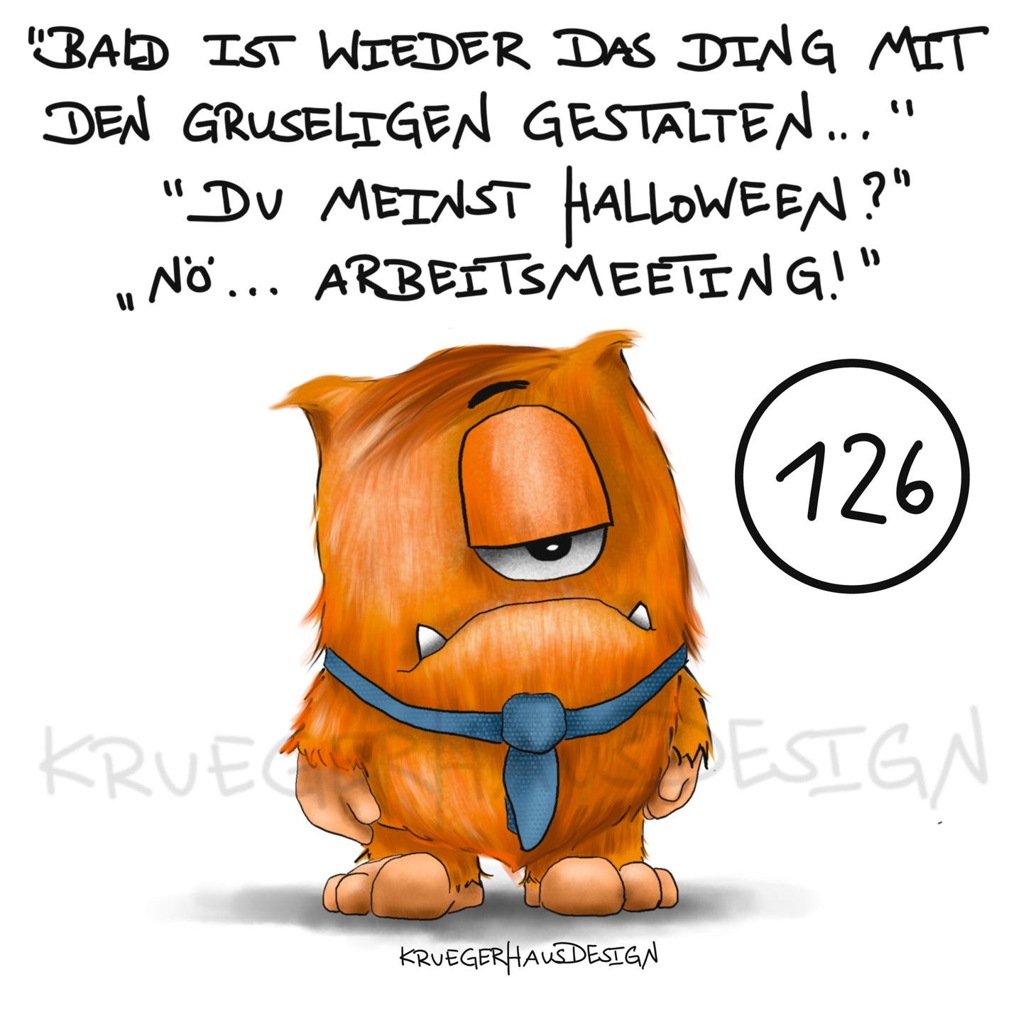 Poster von Kruegerhausdesign mit Monster und Spruch freie Wahl