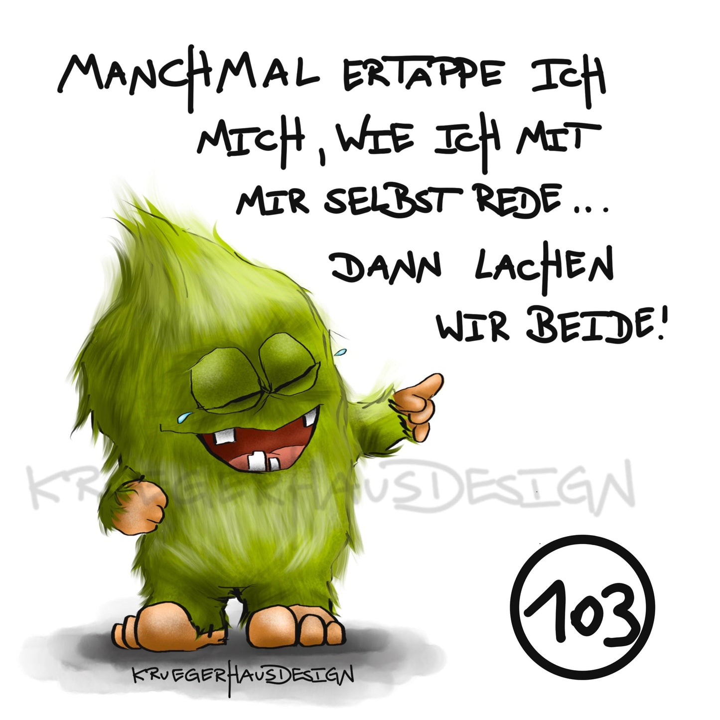 Poster von Kruegerhausdesign mit Monster und Spruch freie Wahl