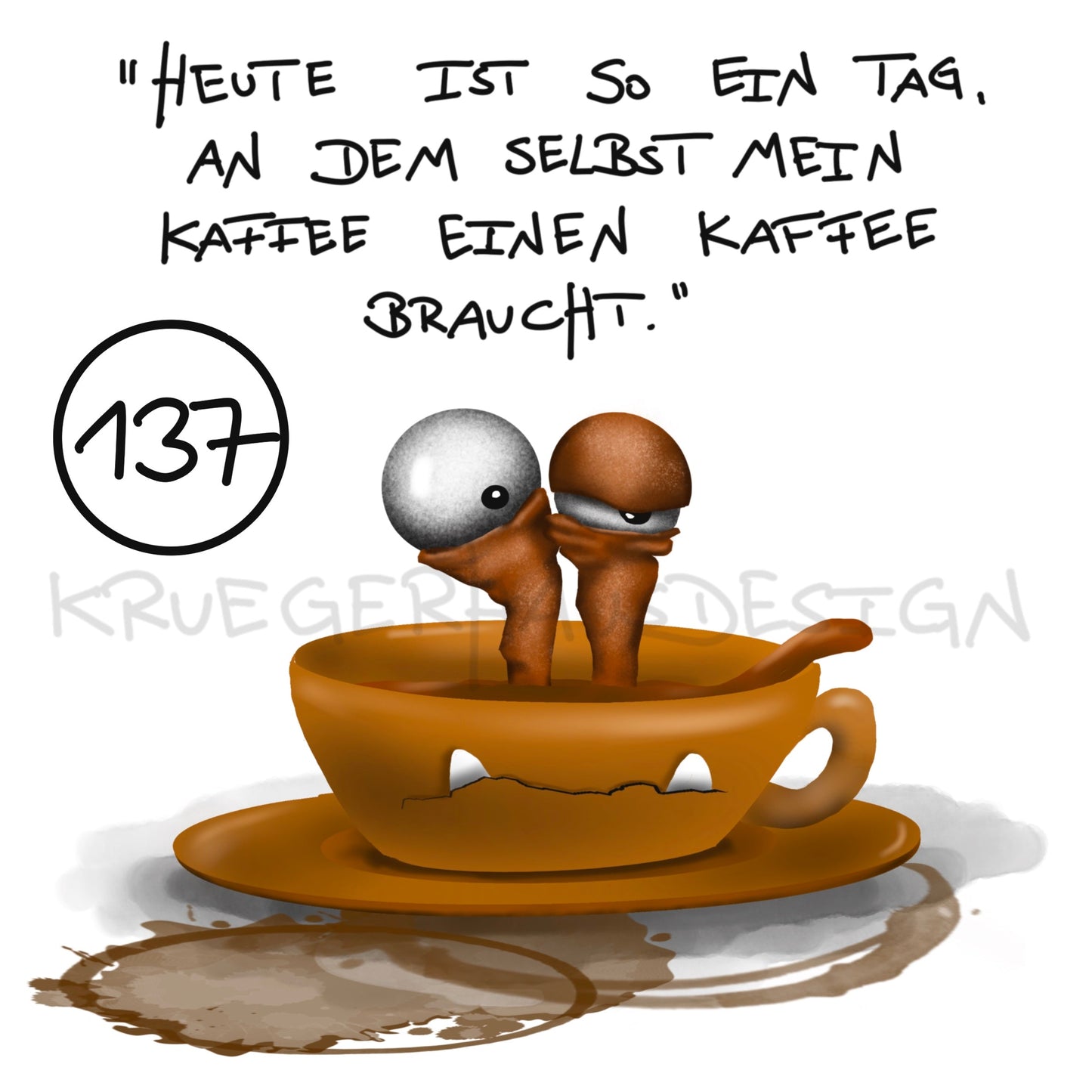 Poster von Kruegerhausdesign mit Monster und Spruch freie Wahl