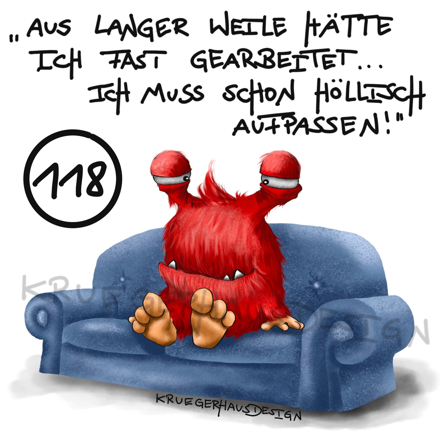 Poster von Kruegerhausdesign mit Monster und Spruch freie Wahl