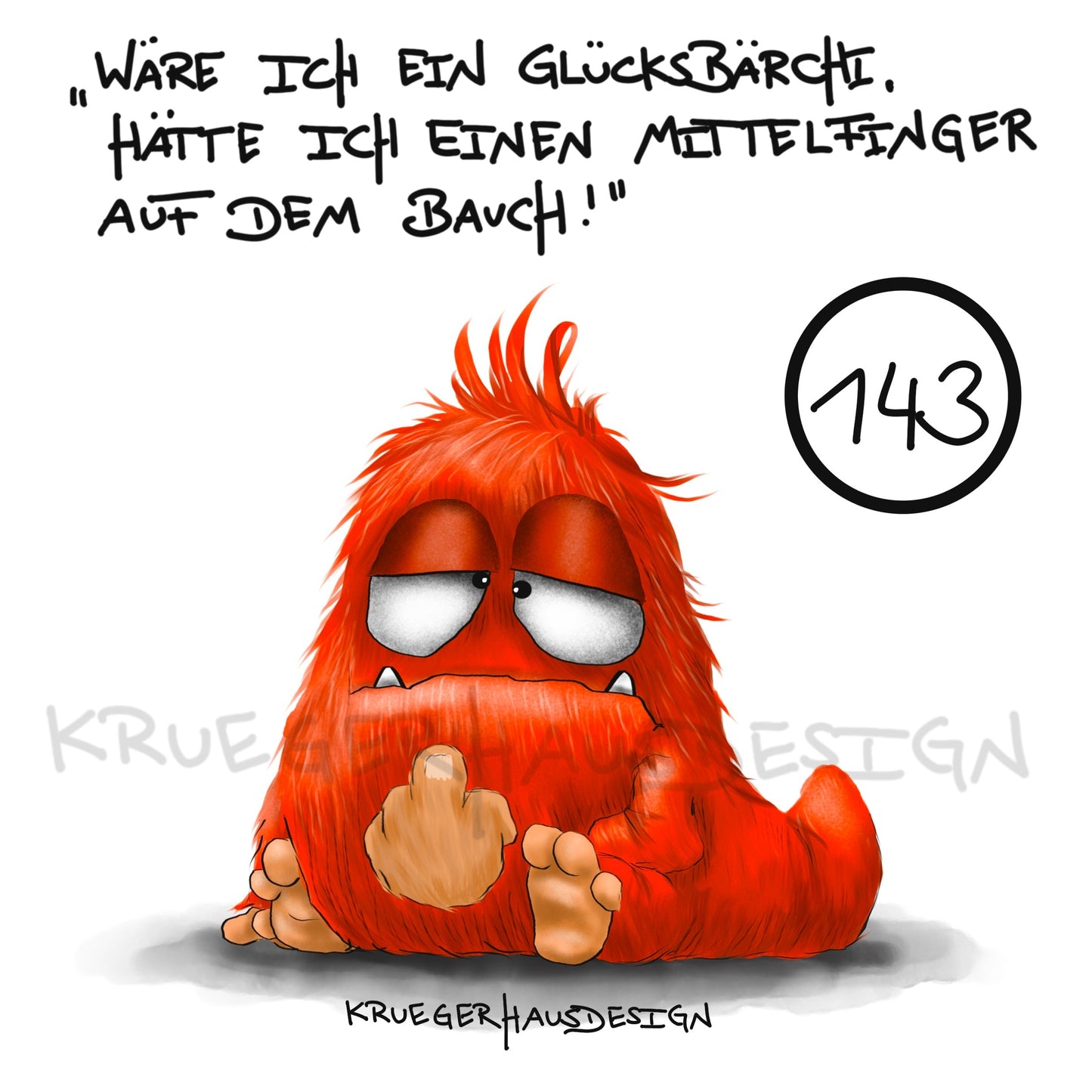Poster von Kruegerhausdesign mit Monster und Spruch freie Wahl