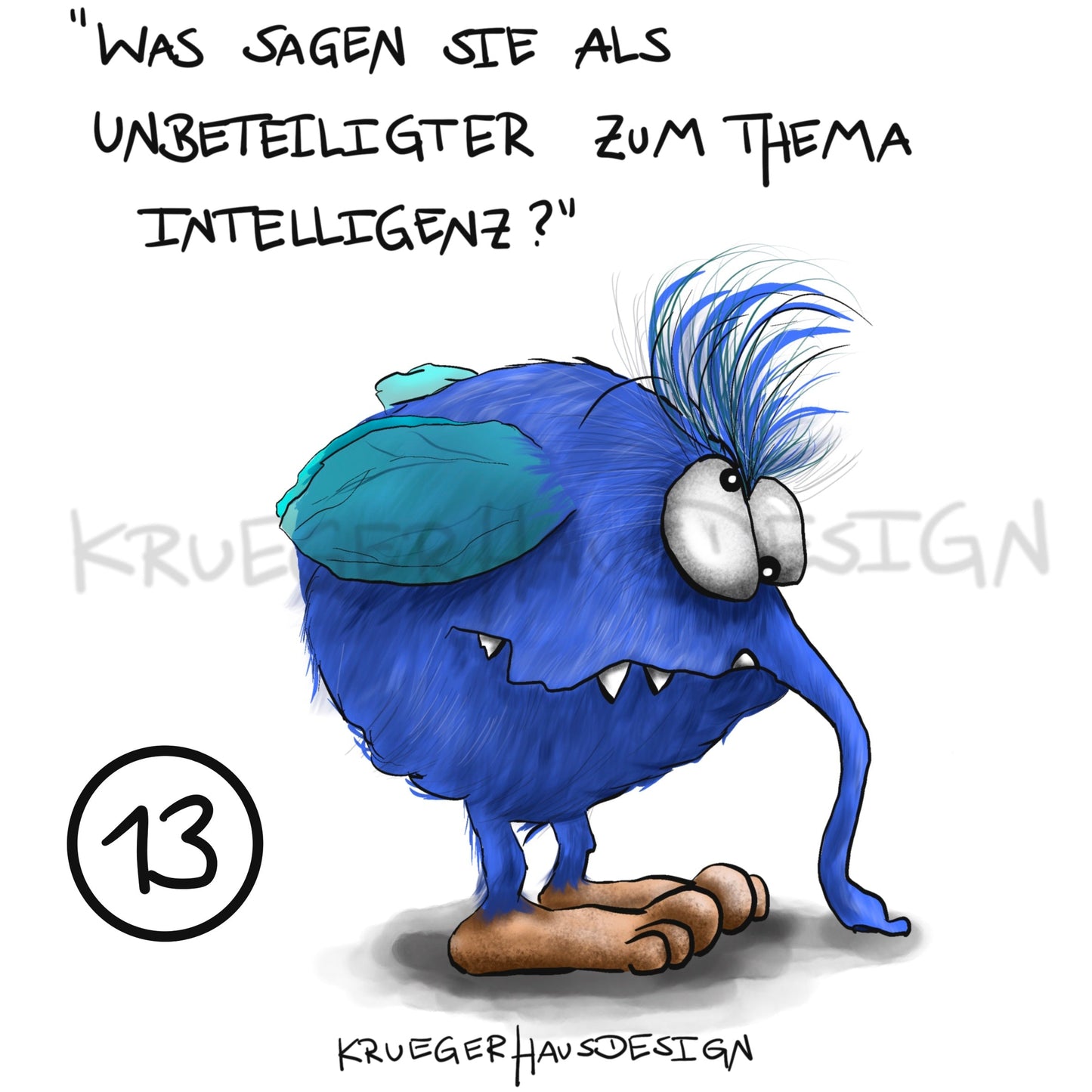 Poster von Kruegerhausdesign mit Monster und Spruch freie Wahl