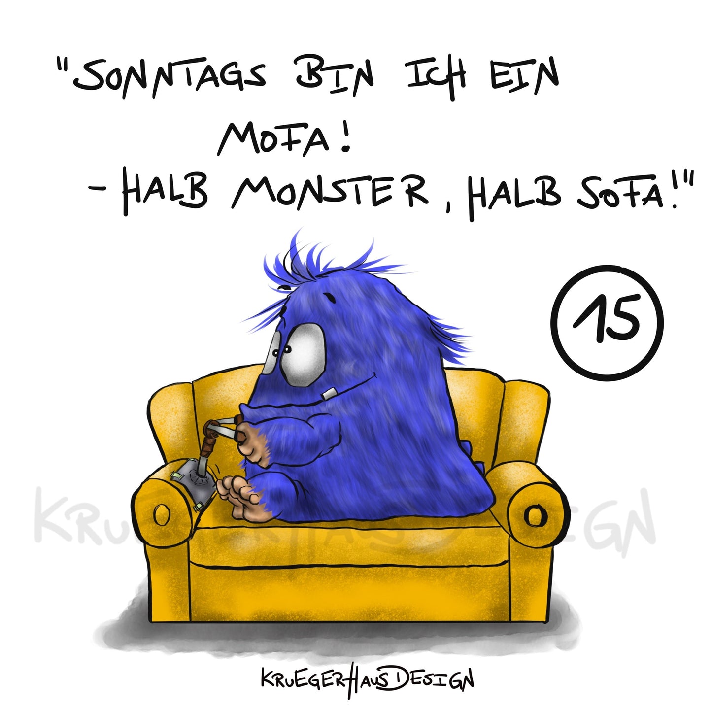 Poster von Kruegerhausdesign mit Monster und Spruch freie Wahl