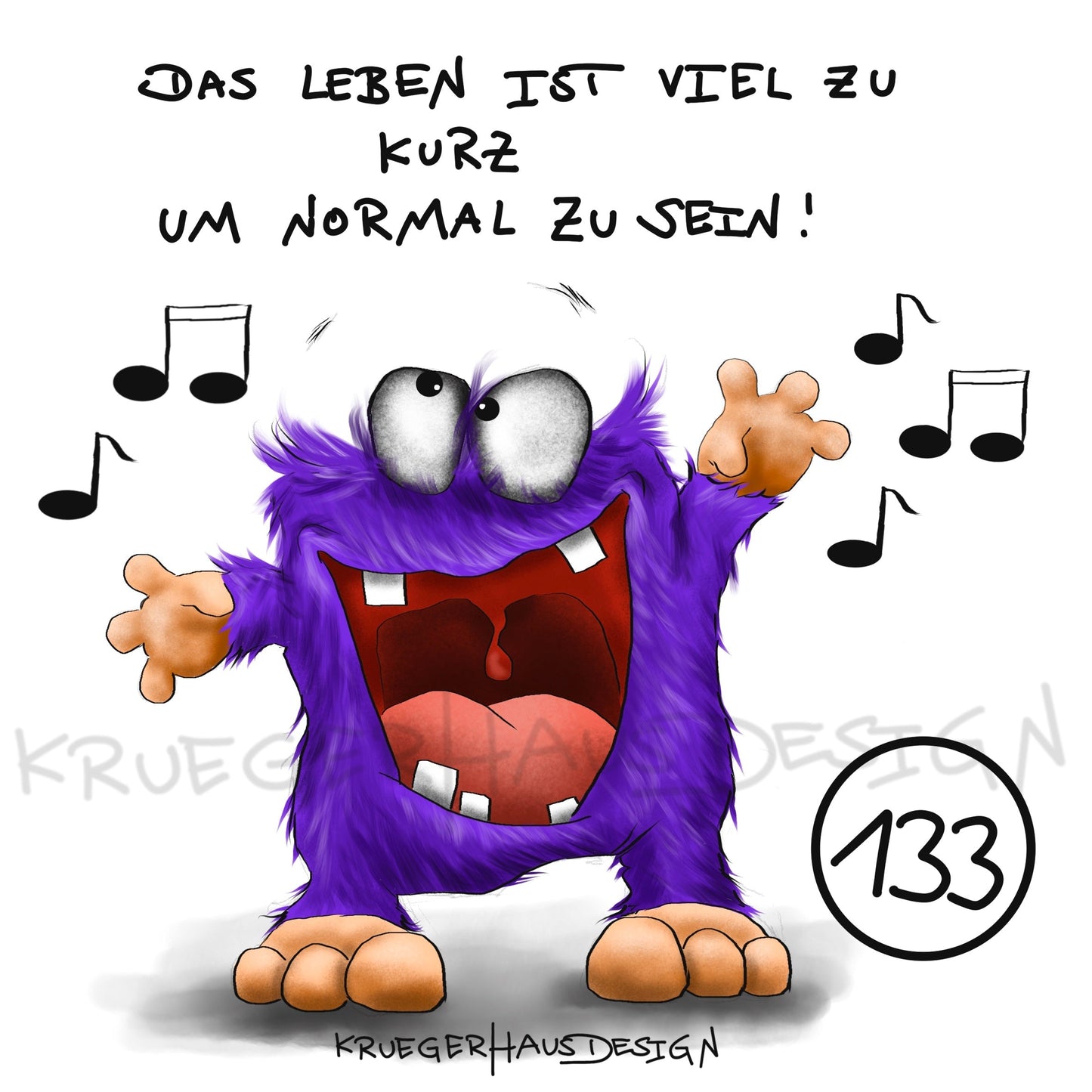 Poster von Kruegerhausdesign mit Monster und Spruch freie Wahl