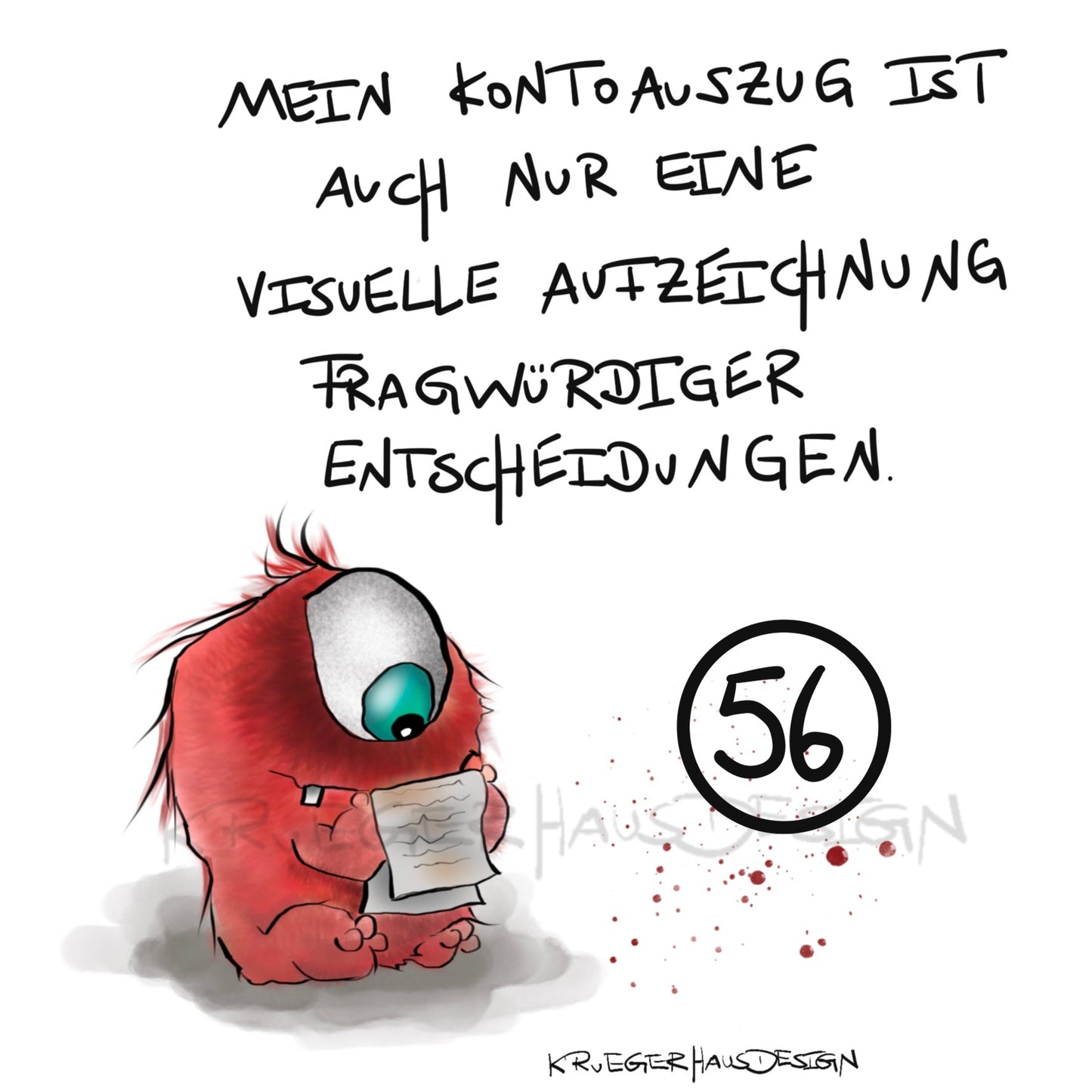 Poster von Kruegerhausdesign mit Monster und Spruch freie Wahl