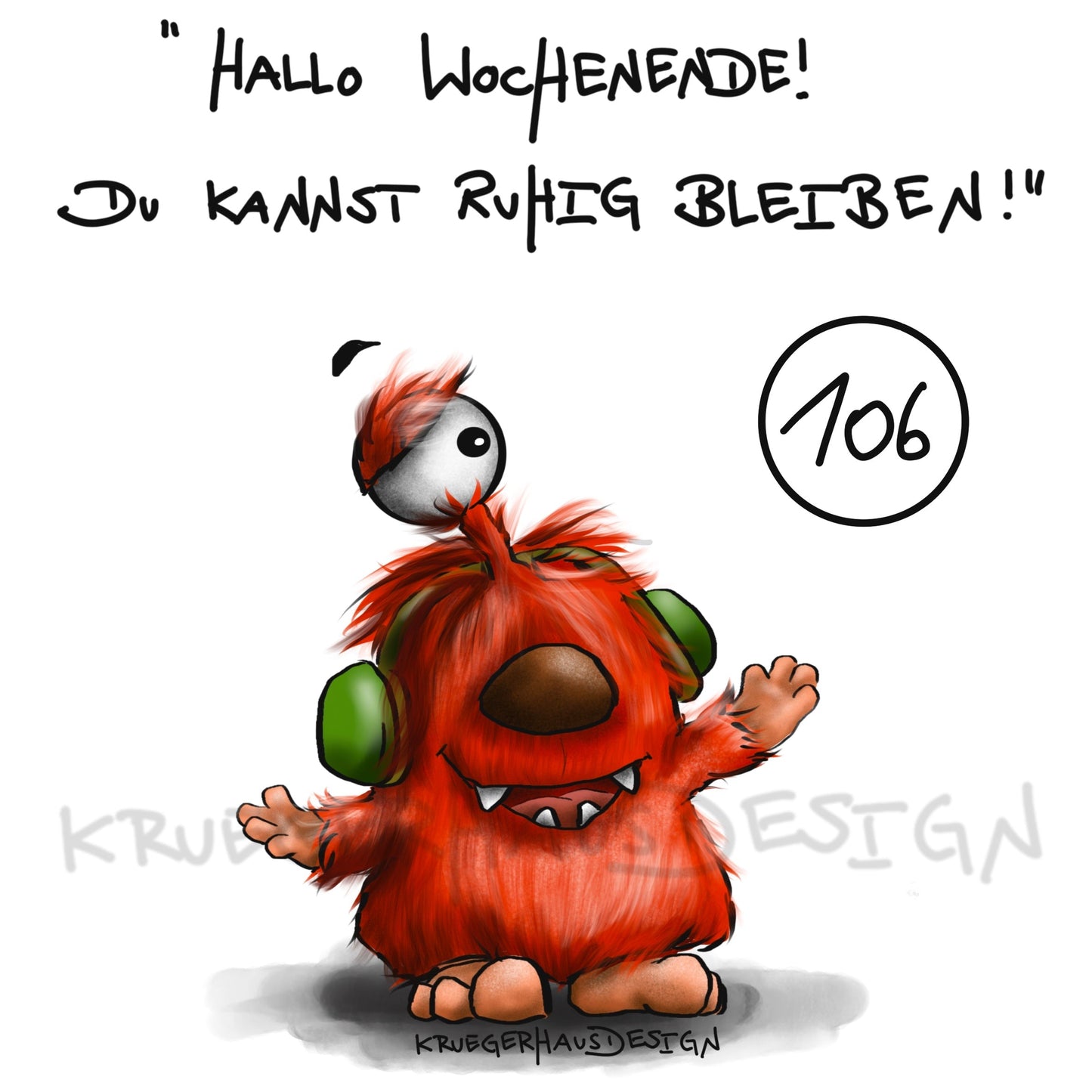 Poster von Kruegerhausdesign mit Monster und Spruch freie Wahl