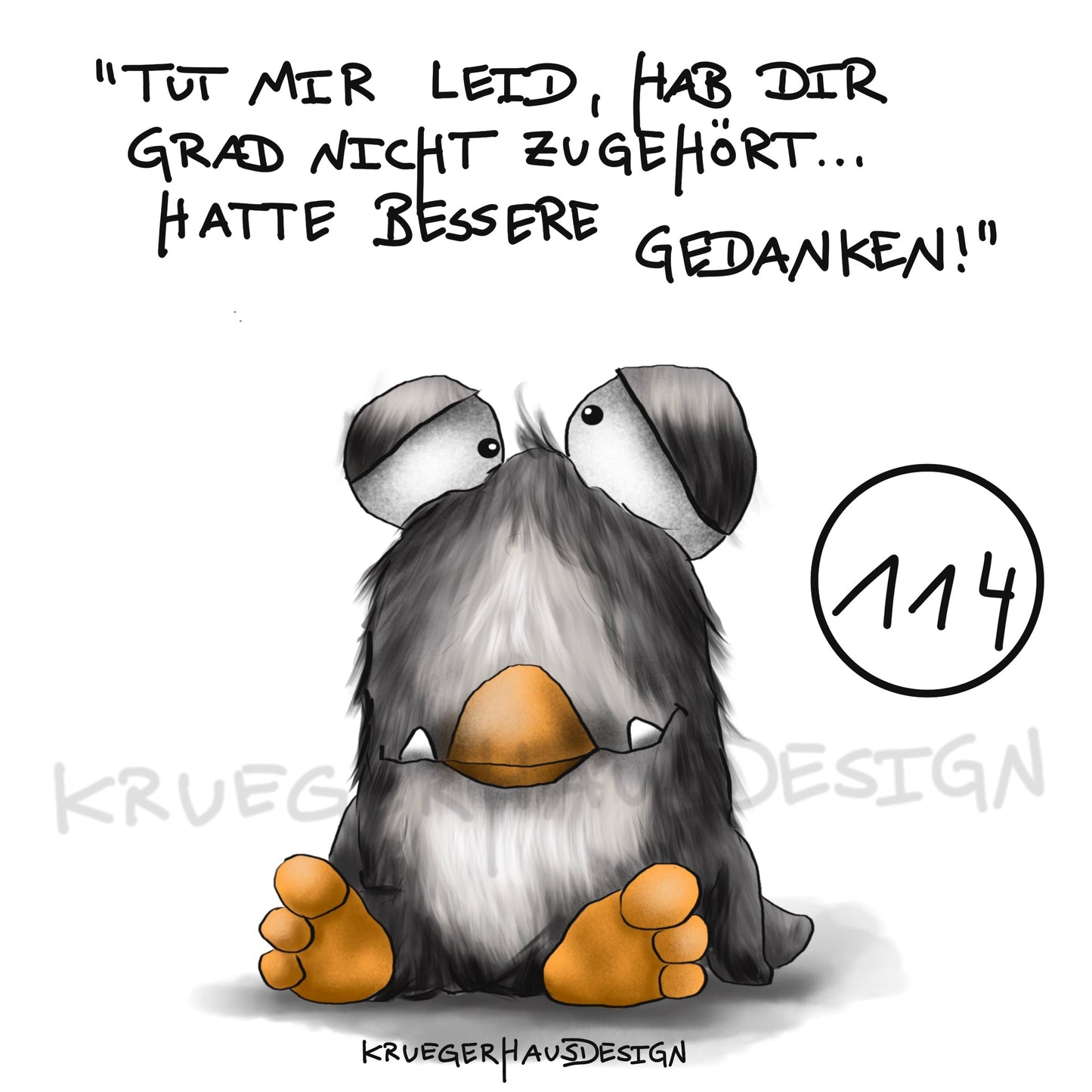 Poster von Kruegerhausdesign mit Monster und Spruch freie Wahl