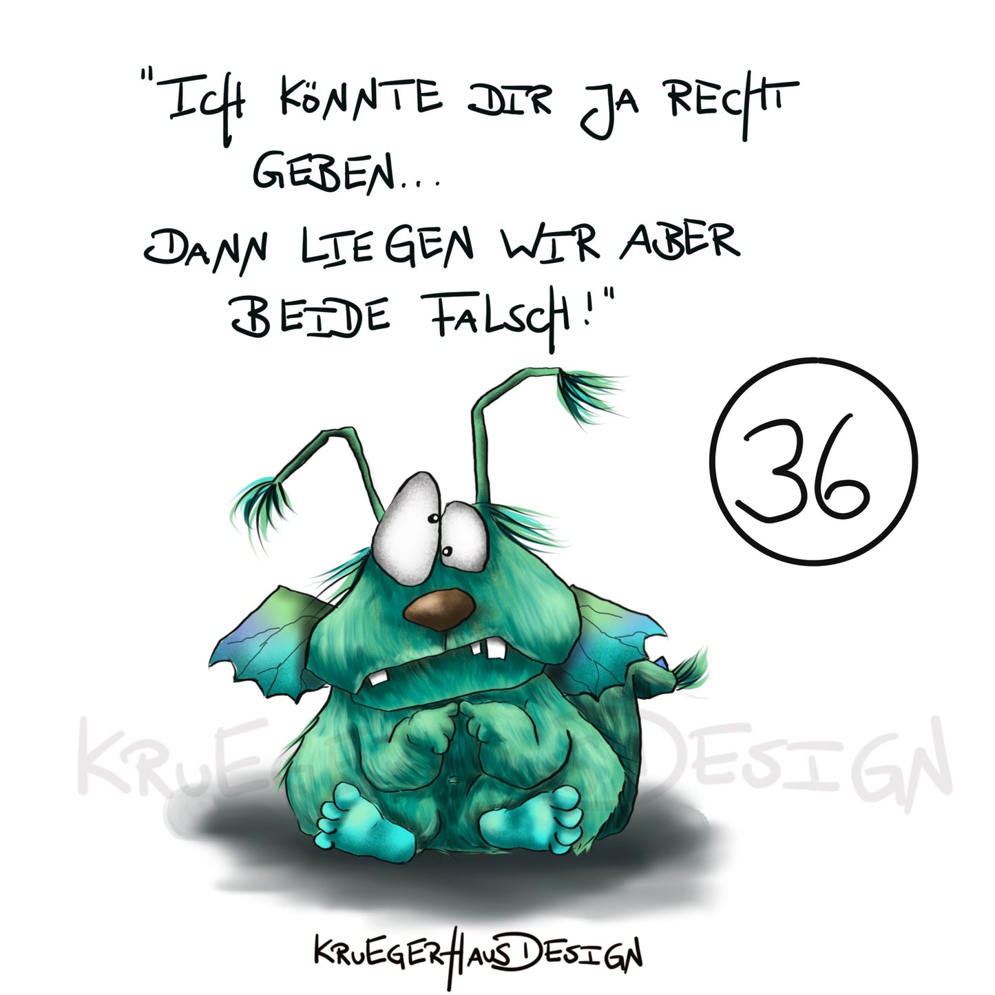 Poster von Kruegerhausdesign mit Monster und Spruch freie Wahl