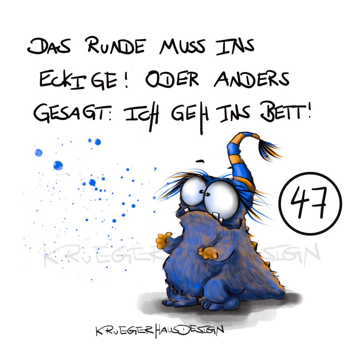 Poster von Kruegerhausdesign mit Monster und Spruch freie Wahl