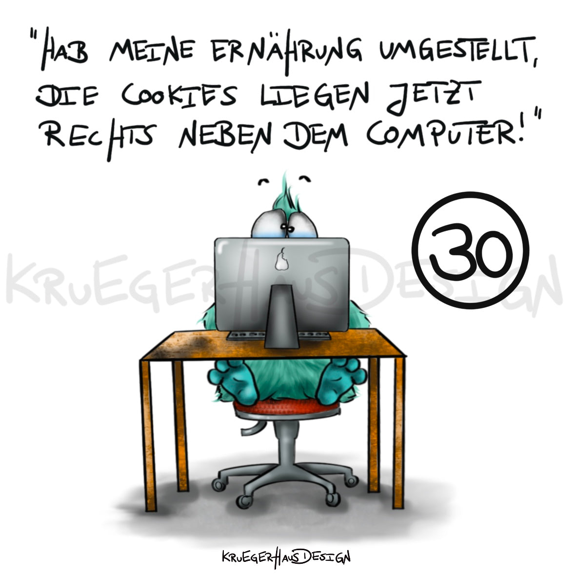 Poster von Kruegerhausdesign mit Monster und Spruch freie Wahl