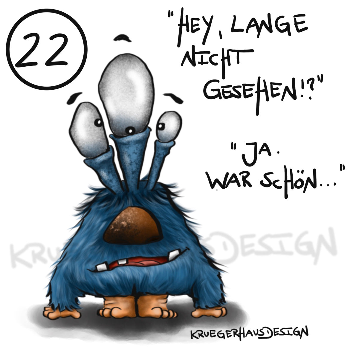 Poster von Kruegerhausdesign mit Monster und Spruch freie Wahl