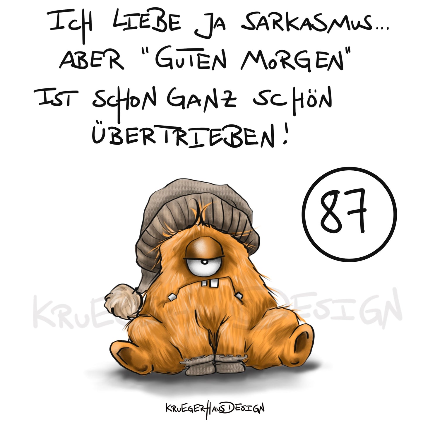 Poster von Kruegerhausdesign mit Monster und Spruch freie Wahl