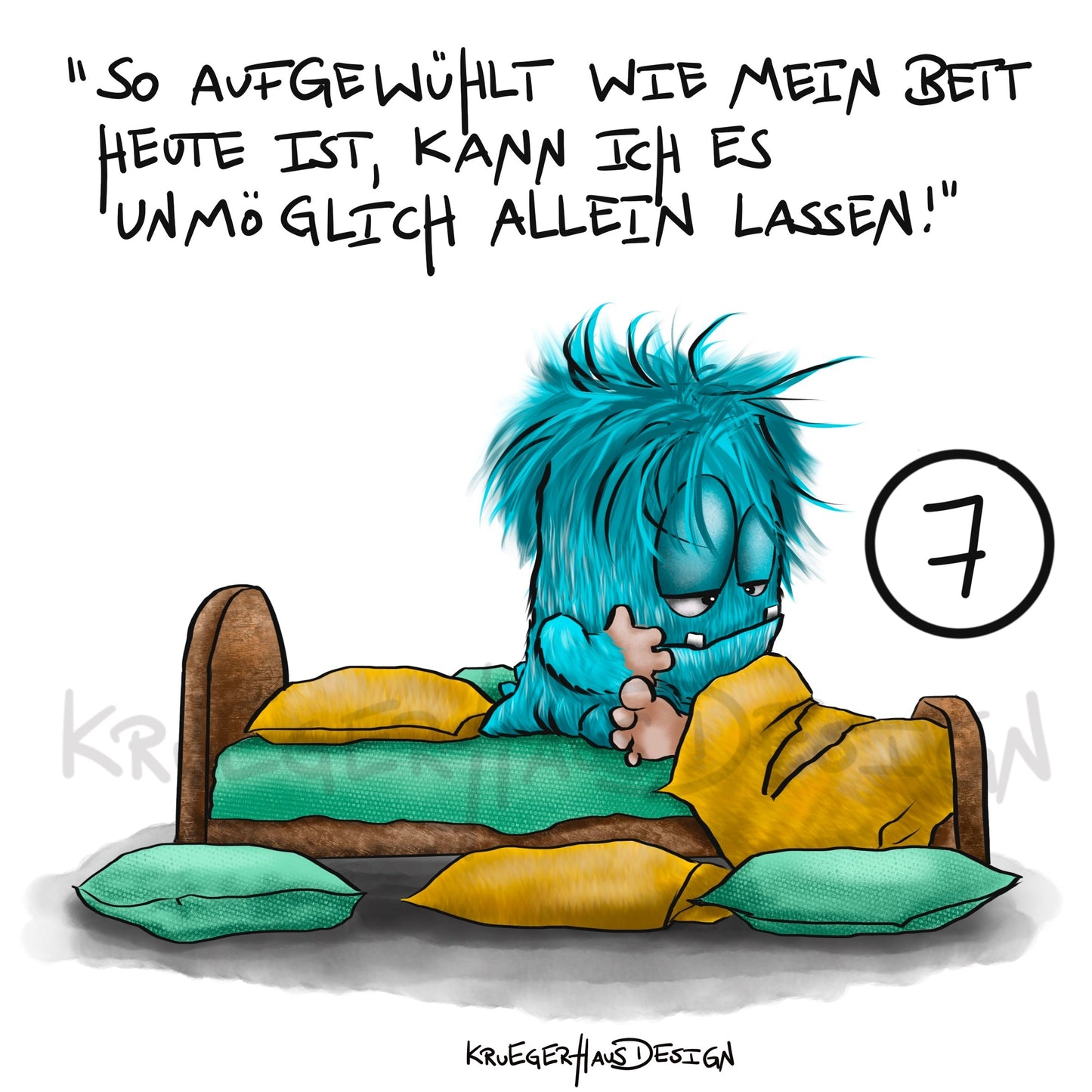 Poster von Kruegerhausdesign mit Monster und Spruch freie Wahl