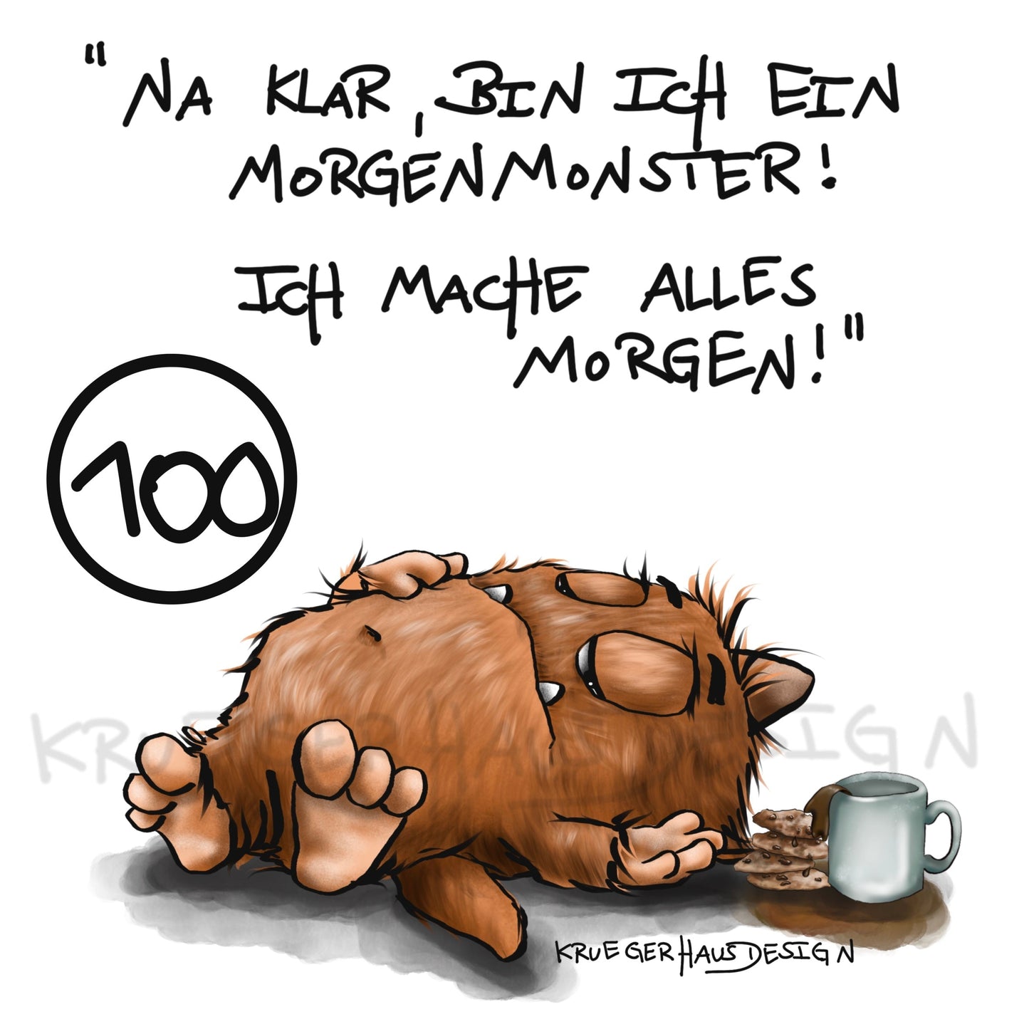 Poster von Kruegerhausdesign mit Monster und Spruch freie Wahl