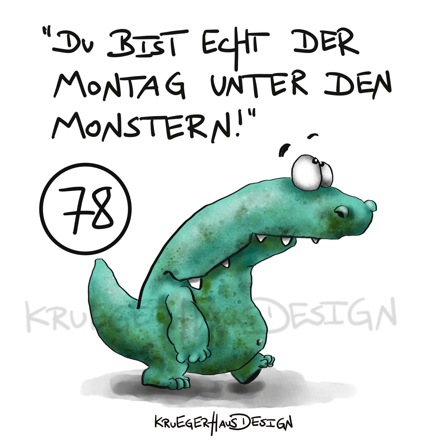 Poster von Kruegerhausdesign mit Monster und Spruch freie Wahl