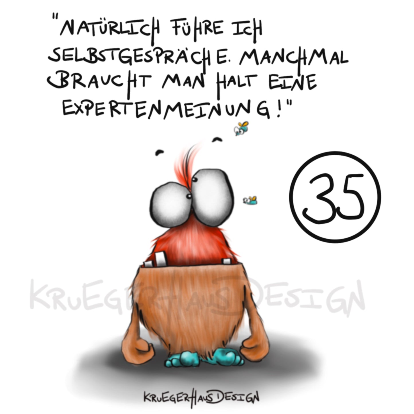 Poster von Kruegerhausdesign mit Monster und Spruch freie Wahl