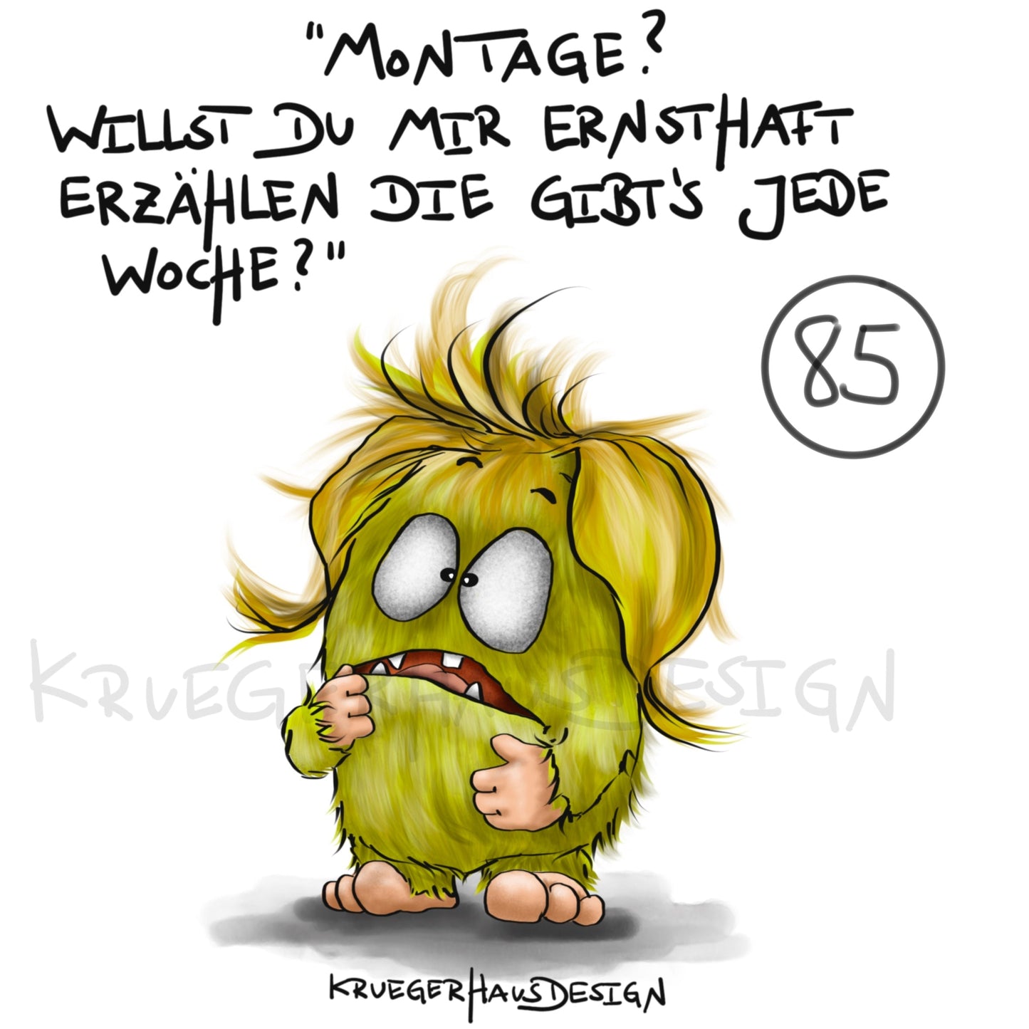 Poster von Kruegerhausdesign mit Monster und Spruch freie Wahl