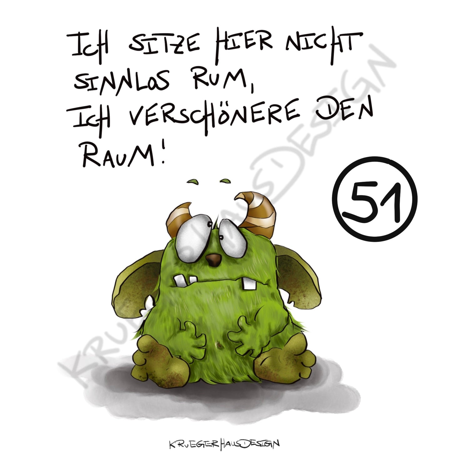 Poster von Kruegerhausdesign mit Monster und Spruch freie Wahl