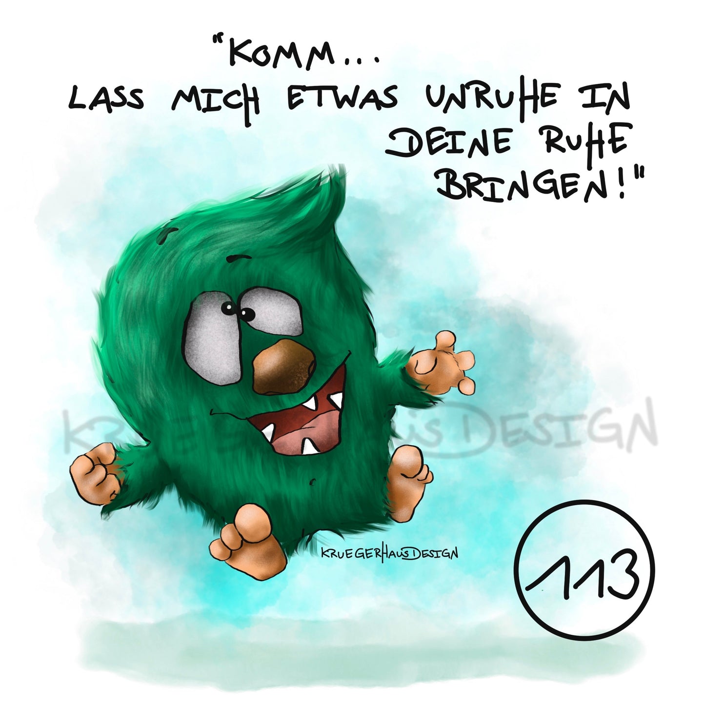 Poster von Kruegerhausdesign mit Monster und Spruch freie Wahl